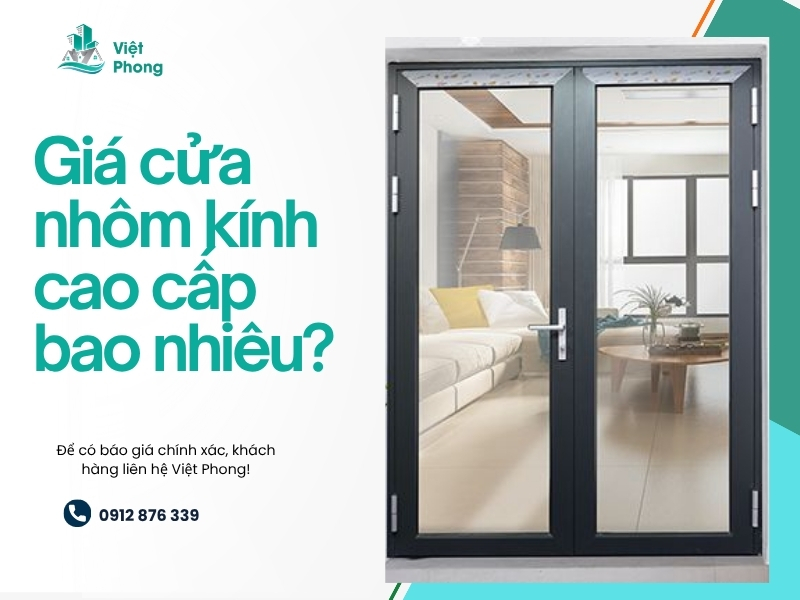 Giá cửa nhôm kính cao cấp mới nhất – Báo giá chi tiết